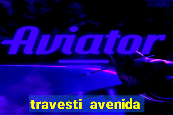 travesti avenida cruzeiro do sul